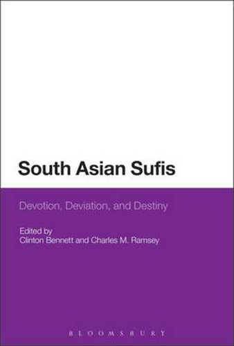 Cover image for South Asian Sufis: Devotion, Deviation, and Destiny