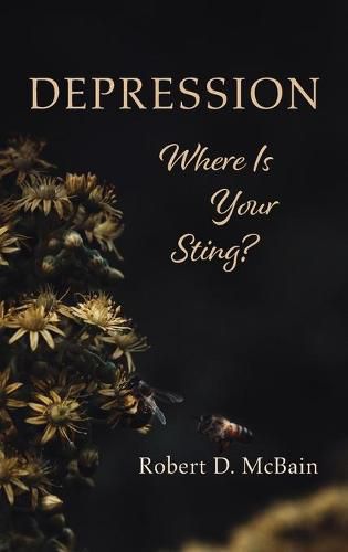Cover image for Depression, Where Is Your Sting?
