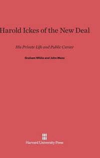 Cover image for Harold Ickes of the New Deal