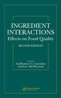 Cover image for Ingredient Interactions: Effects on Food Quality, Second Edition