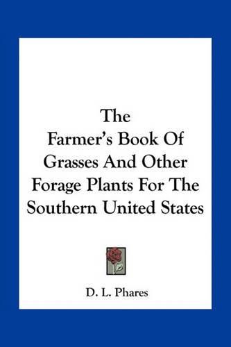 Cover image for The Farmer's Book of Grasses and Other Forage Plants for the Southern United States