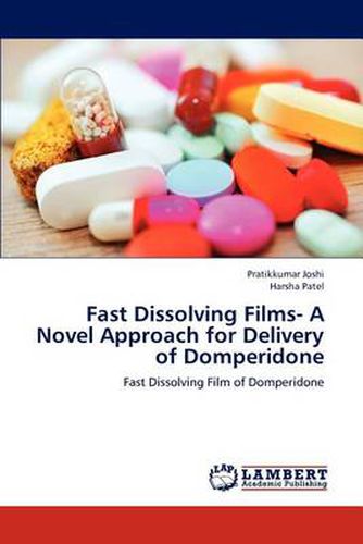 Cover image for Fast Dissolving Films- A Novel Approach for Delivery of Domperidone