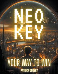 Cover image for Neo Key - Your Way To Win