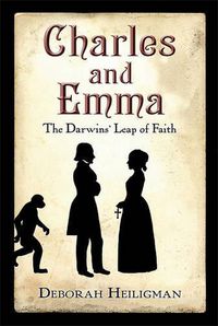 Cover image for Charles and Emma: The Darwins' Leap of Faith