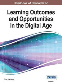 Cover image for Handbook of Research on Learning Outcomes and Opportunities in the Digital Age