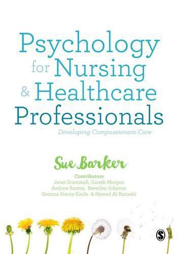 Cover image for Psychology for Nursing and Healthcare Professionals: Developing Compassionate Care