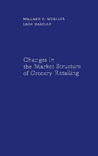 Cover image for Changes in the Market Structure of Grocery Retailing.
