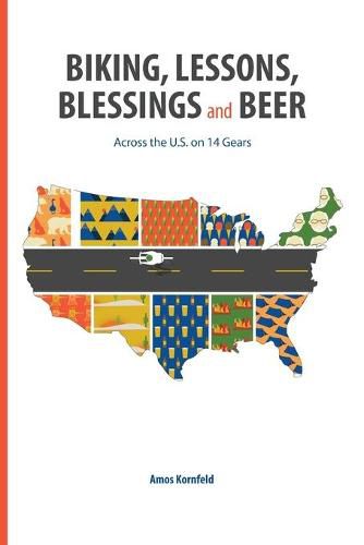 Cover image for Biking, Lessons, Blessings and Beer: Across the U.S. on 14 Gears