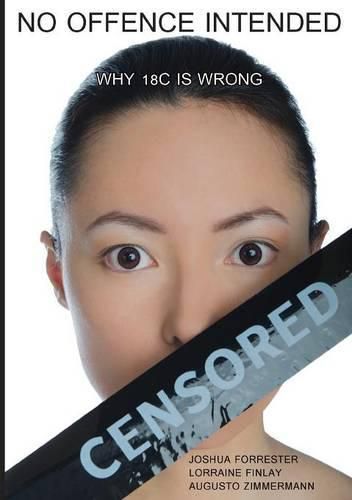 Cover image for No Offence Intended: Why 18c Is Wrong