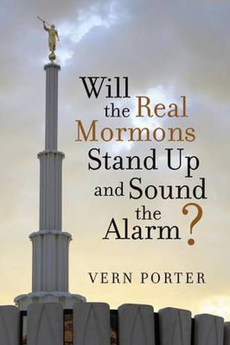 Cover image for Will the Real Mormons Stand Up and Sound the Alarm?