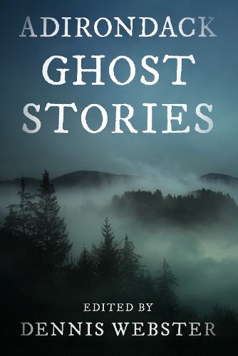 Cover image for Adirondack Ghost Stories