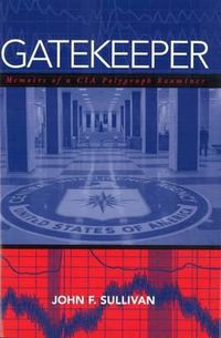 Cover image for Gatekeeper: Memoirs of a CIA Polygraph Examiner