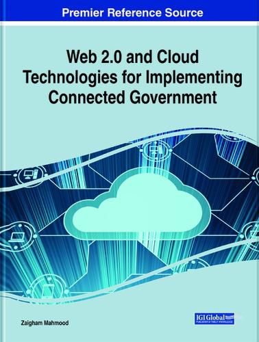 Cover image for Web 2.0 and Cloud Technologies for Implementing Connected Government