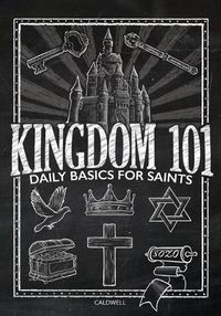 Cover image for Kingdom 101: Daily Basics for Saints
