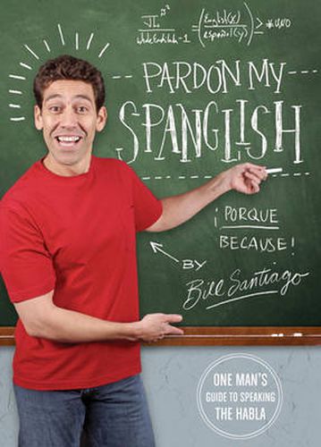 Cover image for Pardon My Spanglish: One Man's Guide to Speaking the Habla