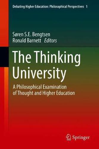 Cover image for The Thinking University: A Philosophical Examination of Thought and Higher Education