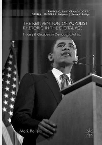 Cover image for The Reinvention of Populist Rhetoric in The Digital Age: Insiders & Outsiders in Democratic Politics