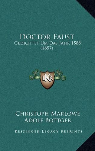 Cover image for Doctor Faust: Gedichtet Um Das Jahr 1588 (1857)