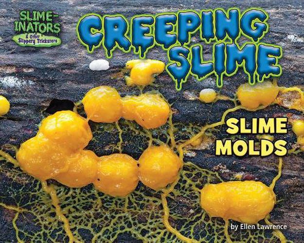 Cover image for Creeping Slime: Slime Molds