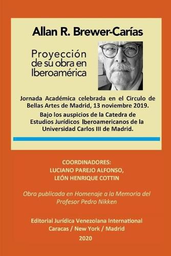 Cover image for ALLAN R. BREWER-CARIAS. Proyeccion de su Obra en Iberoamerica: Obra publicada en homenaje a la Memoria del Profesor Pedro Nikken.