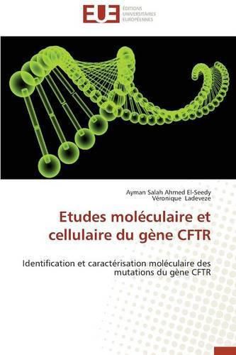 Cover image for Etudes Mol culaire Et Cellulaire Du G ne Cftr