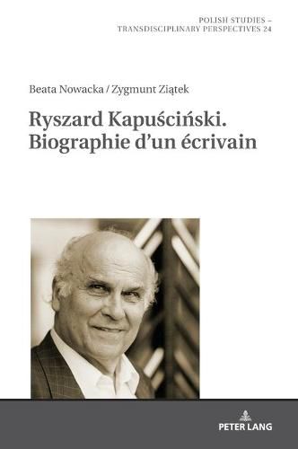 Cover image for Ryszard Kapu&#347;ci&#324;ski. Biographie d'Un Ecrivain