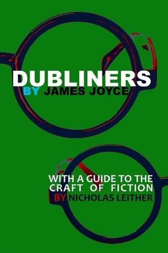 Cover image for Dubliners with a Guide to the Craft of Fiction (Illustrated)