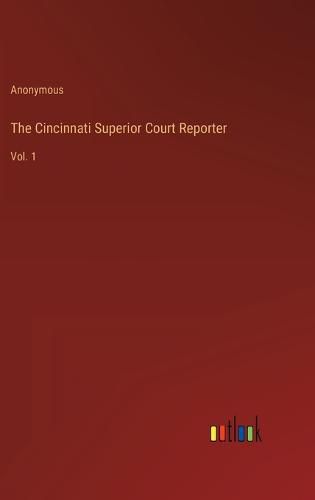 Cover image for The Cincinnati Superior Court Reporter