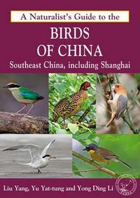 Cover image for Naturalist's Guide to the Birds of China: Southeast China, Including Shanghai