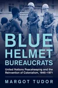 Cover image for Blue Helmet Bureaucrats