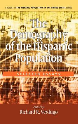 Cover image for The Demography of the Hispanic Population: Selected Essays