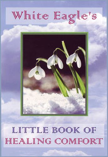 Cover image for White Eagle's Little Book of Healing Comfort