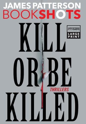 Kill or Be Killed: Thrillers