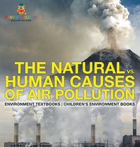 Cover image for The Natural vs. Human Causes of Air Pollution