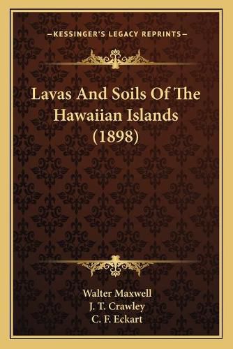 Lavas and Soils of the Hawaiian Islands (1898)