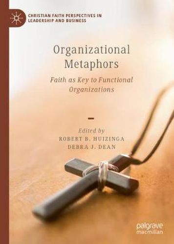 Organizational Metaphors: Faith as Key to Functional Organizations