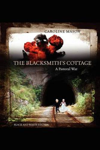 Cover image for The Blacksmith's Cottage: A Pastoral War