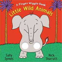 Cover image for Little Wild Animals: A Finger Wiggle Book