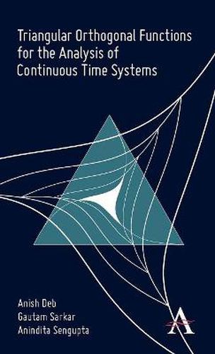 Cover image for Triangular Orthogonal Functions for the Analysis of Continuous Time Systems