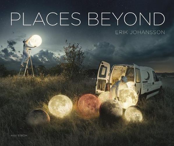 Cover image for Erik Johansson: Places Beyond