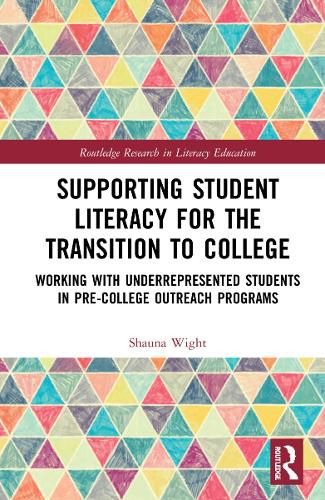 Cover image for Supporting Student Literacy for the Transition to College: Working with Underrepresented Students in Pre-College Outreach Programs