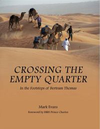 Cover image for Crossing the Empty Quarter: In the Footsteps of Bertram Thomas