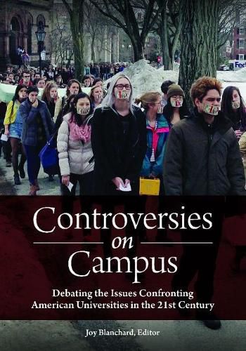 Cover image for Controversies on Campus: Debating the Issues Confronting American Universities in the 21st Century