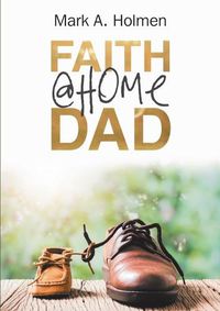 Cover image for Faith @Home Dad