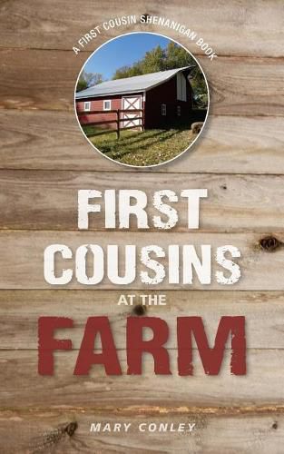 Cover image for First Cousins at the Farm: A First Cousin Shenanigan Book