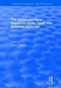 Cover image for The Aquitanian Kyrie Repertory of the Tenth and Eleventh Centuries