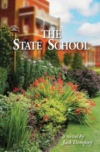 Cover image for The State School - a novel by Jack Dempsey