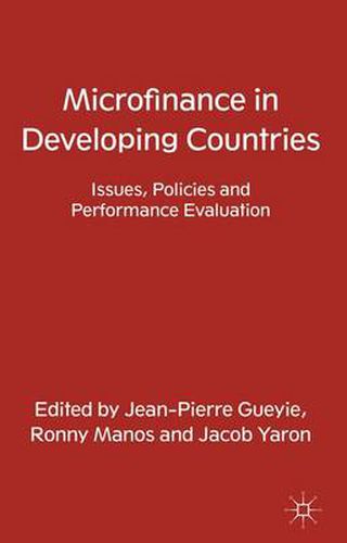 Cover image for Microfinance in Developing Countries: Issues, Policies and Performance Evaluation