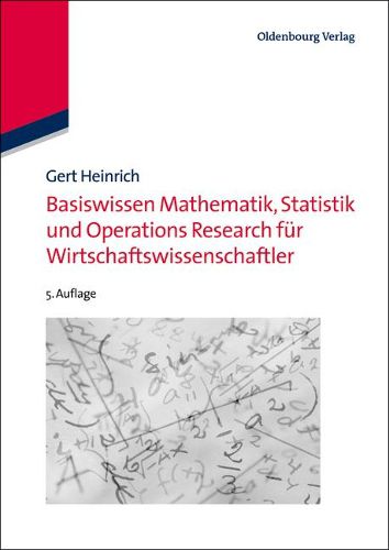 Cover image for Basiswissen Mathematik, Statistik Und Operations Research Fur Wirtschaftswissenschaftler