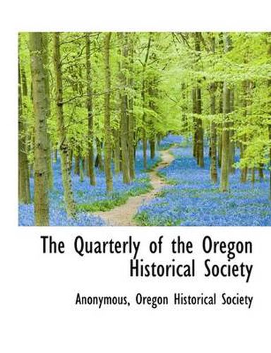 Cover image for The Quarterly of the Oregon Historical Society